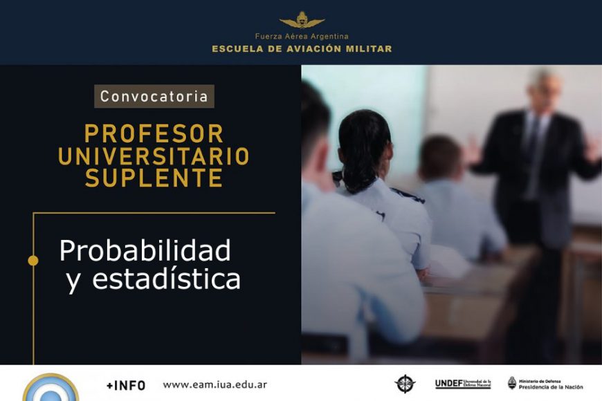 Convocatoria de Profesor/a Nivel Universitario Carácter Suplente Para EAM || Probabilidad y Estadística