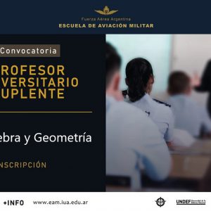 Convocatoria de Profesor/a Nivel Universitario Carácter Suplente Para EAM || Álgebra y Geometría